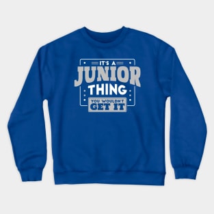 It's a Junior Thing, You Wouldn't Get It // Back to School Junior Year Crewneck Sweatshirt